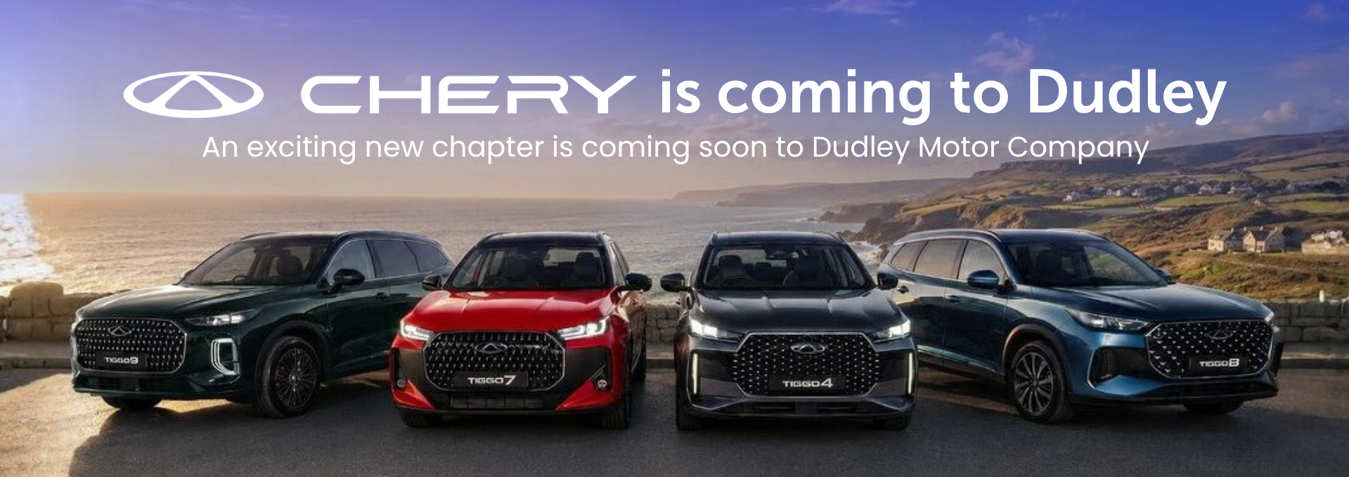Three Chery cars in different colours with text announcing Chery's arrival in Dudley.